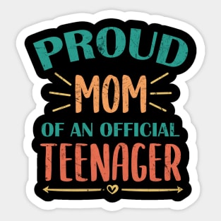 Vintage Proud Mom Of An Official Teenager - 13th Birthday Sticker